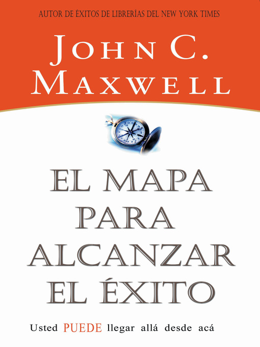 Title details for El mapa para alcanzar el éxito by John C. Maxwell - Available